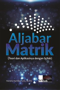 ALJABAR MATRIK: Teori dan aplikasinya dengan scilab