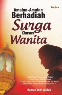 Amalan-Amalan Berhadiah Surga Khusus Wanita