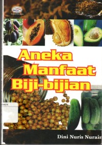 Aneka manfaat Biji-bijian