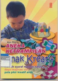 Aneka Ketrampilan Anak Kreatif