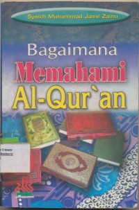 BAGAIMANA MEMAHAMI AL-QURAN