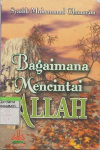 Bagaiaman Mencintai Allah