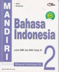 Mandiri Bahasa Indonesia: untuk SMK dan MAK kelas XI