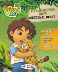 Belajar Bersama Diego: Mengenal Huruf