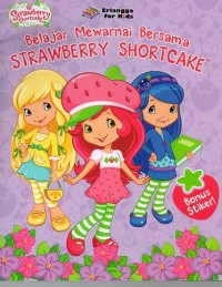 BELAJAR MEWARNAI BERSAMA STRAWBERRY SHORTCAKE