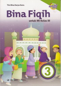 Bina Fiqih Jilid 3 untuk Madrasah Ibtidaiyah Kelas III