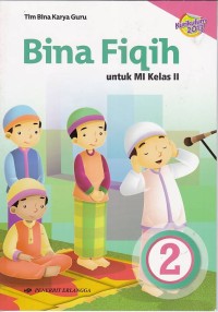 Bina Fiqih Jilid 2 untuk Madrasah Ibtidaiyah Kelas II