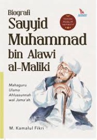 Image of BIOGRAFI SAYYID MUHAMMAD BIN ALAWI AL MALIKI