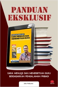 Image of PANDUAN EKSLUSIF: Cara menulis dan menerbitkan buku berdasarkan pengalaman pribadi