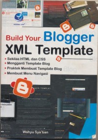 BUILD YOOOOUR BLOGGER XML TEMPLATE