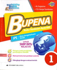 BUPENA = Buku Penelaian Autentik : IPS Ilmu Pengetahuan Sosial untuk SMP/MTs Kelas VII  1