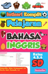 Intisari Komplit Pelajaran Bahasa Inggris Kelas 4, 5, 6 SD