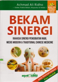 Bekam Sinergi : Rahasia Sinergi Pengobatan Nabi, Medis Modern dan Tradisional Chinese Medicine