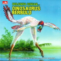 Berjumpa dengan Dinosaurus Berbulu