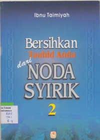 Image of Bersihkan Tauhid Anda Dari Noda Syirik 2
