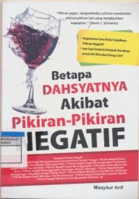 Betapa dahsyatnya akibat pikiran-pikiran negatif