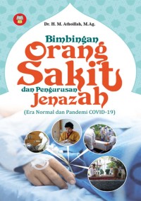 Image of BIMBINGAN ORANG SAKIT DAN PENGURUSAN JENAZAH: Era normal dan pandemi Covid-19