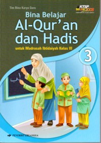 Bina Belajar Al-quran dan Hadis : untuk Madrasah Ibtidaiyah Kelas III