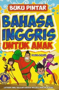 Buku Pintar Bahasa Inggris untuk Anak