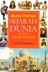 Buku pintar sejarah dunia untuk anak pintar