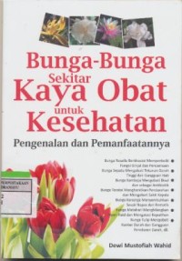 Bunga-Bunga Sekitar Kaya Obat Untuk Kesehatan