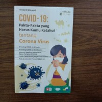 COVID 19 : Fakta-fakta yang harus kamu ketahui tentang corona virus