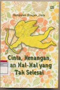 Image of Cinta Kenangan, Dan Hal Hal Yang Tak Selesai