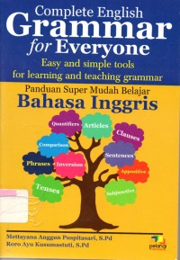 Complete english grammar for everyone : easy and simple tools for learning and teaching grammar