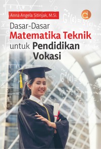 DASAR-DASAR MATEMATIKA TEKNIK UNTUK PENDIDIKAN VOKASI