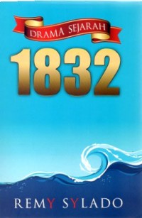 DRAMA SEJARAH 1832