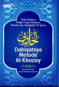 DAHSYATNYA METODE AL KHOZINY : Buku Panduan Belajar Cepat membaca, Menulis, dan Menghafal Al-Qur'an