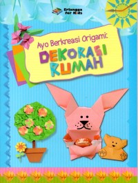 AY0 BERKREASI  ORIGAMI : DEKORASI RUMAH