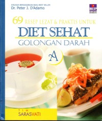 Enam puluh sembilan resep lezat dan praktis untuk diet sehat golongan darah A