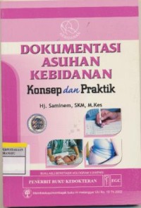 Dokumen Asuhan Kebidanan : Konsep dan Praktik