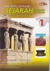 Image of Eksplorasi Sejarah Indonesia dan Dunia Jilid I untuk SMA Kelas X