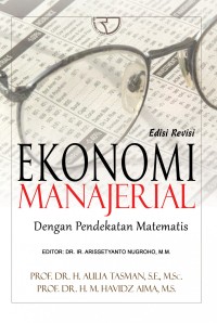 Image of EKONOMI MANAJERIAL : Dengan Pendekatan Matematis
