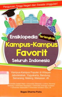 Ensiklopedia terlengkap kampus-kampus favorit seluruh Indonesia