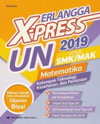 Image of Erlangga X-Press UN SMK/MAK 2019 Matematika Kelompok Teknologi, Kesehatan, dan Pertanian
