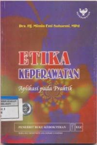 Etika Keperawatan Aplikasi pada praktik