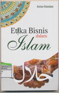 ETIKA BISNIS DALAM ISLAM