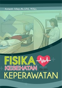Image of FISIKA KESEHATAN DALAM KEPERAWATAN