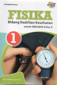 FISIKA : Bidang Keahlian Kesehatan untuk SMK/MAK Kelas X 1