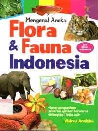 Mengenal aneka flora dan fauna Indonesia