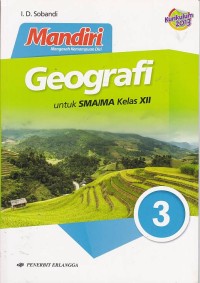 Mandiri Geografi untuk SMA dan MA Kelas XII