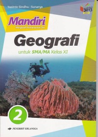 Mandiri Geografi untuk SMA dan MA Kelas XI Kurikulum 2013