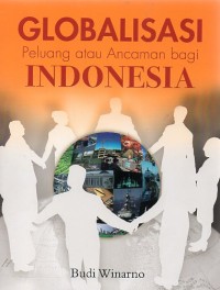 Image of Globalisasi peluang atau ancaman bagi indonesia