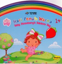 HARI PENUH WARNA : Babby Strawberry's Rainbow Day