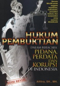 Image of HUKUM PEMBUKTIAN DALAM BERACARA PIDANA< PERDATA DAN KORUPSI DI INDONESIA