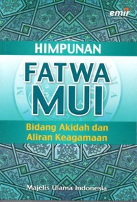 Image of HIMPUNAN FATWA MUI : Bidang Akidah dan Aliran Keagamaan