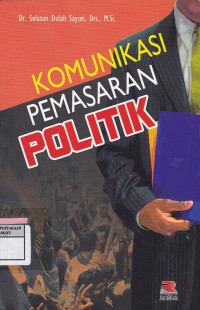 Komunikasi Pemasaran Politik